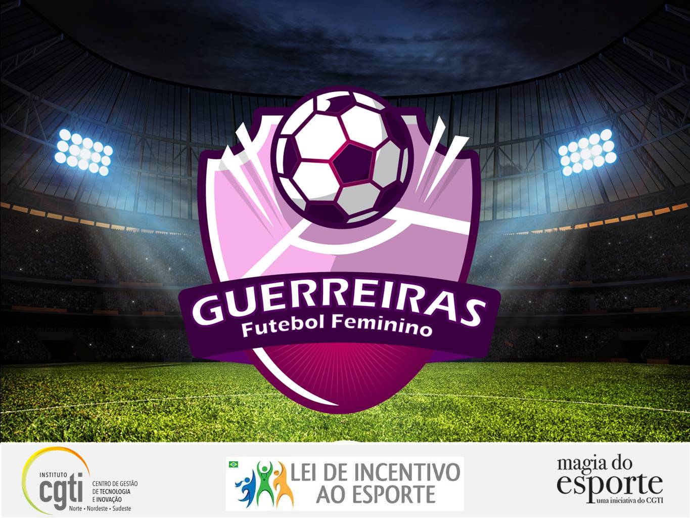 Projeto Guerreiras Futebol Feminino - Magia do Esporte